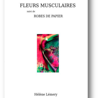 Fleurs musculaires - Hélène Lémery